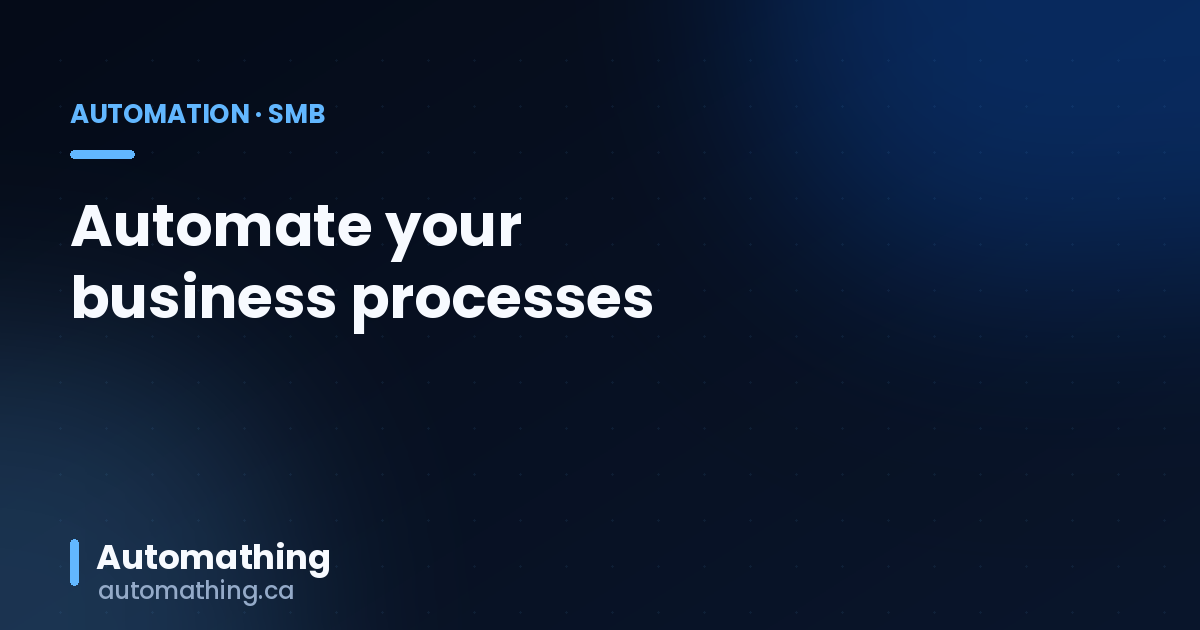 Automating Your SME's Processes in Quebec (2026)