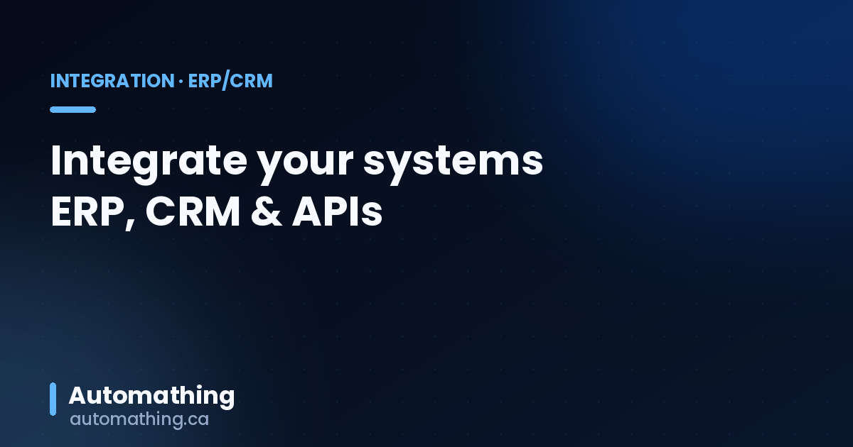 Integrating Your ERP, CRM and Tools in Quebec